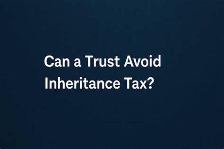 Can you avoid inheritance tax with a trust?