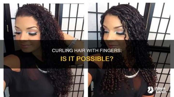 Can you curl your hair with your finger?