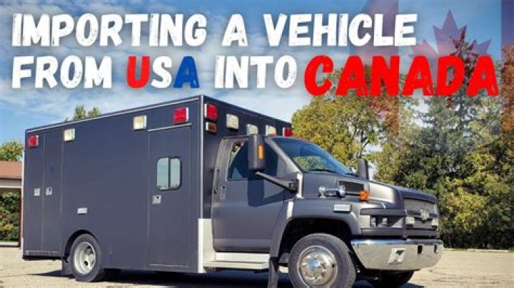 Can you import a car to Canada?