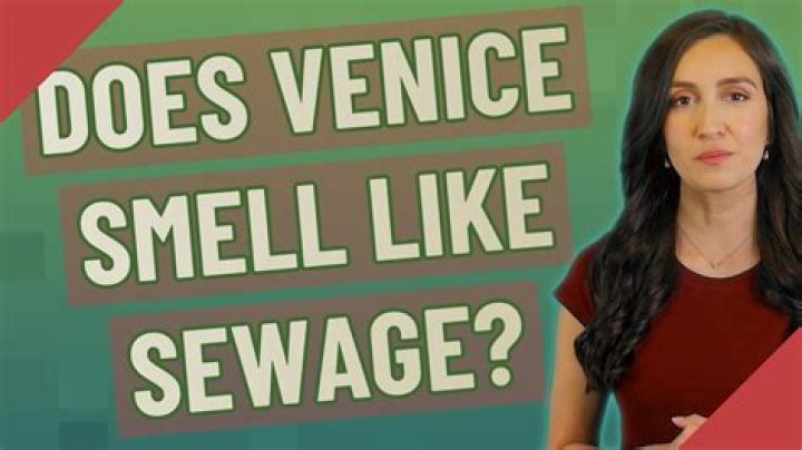 Does Venice smell like sewage?