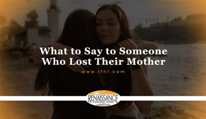 What do I say to my sister in law who lost her mother?