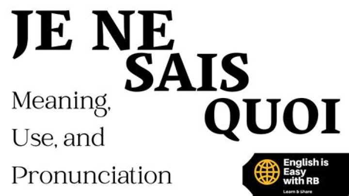 What does je ne sais quoi mean literally?