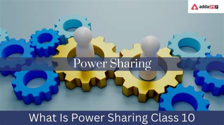 What is power sharing class 10 Easy?