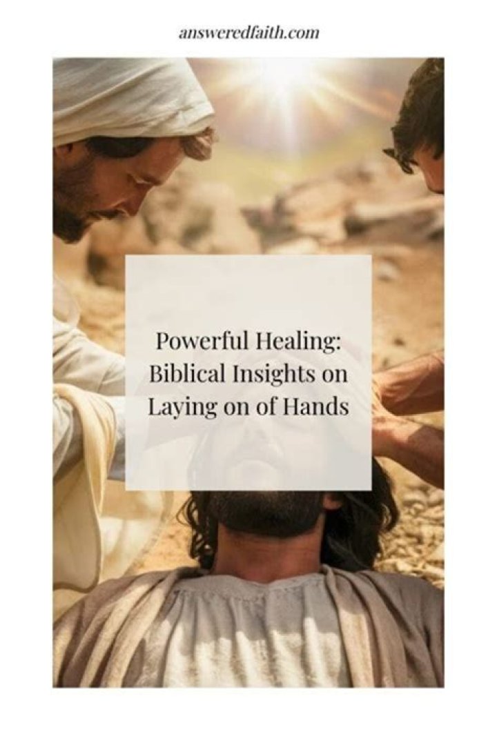 What is the biblical meaning of laying on of hands?