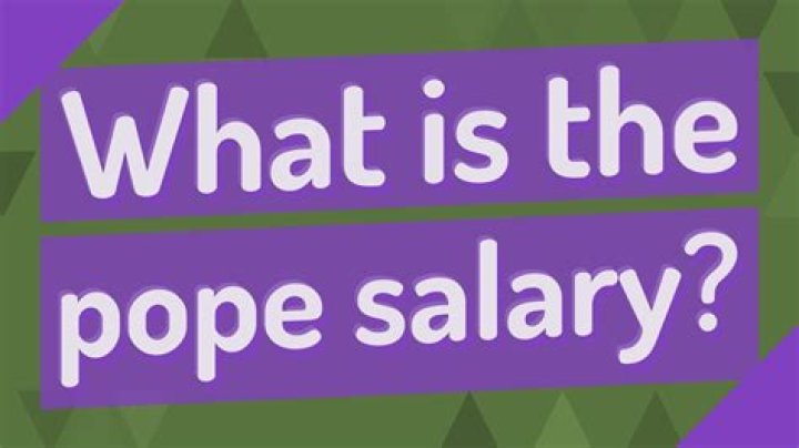 What is the pope salary?
