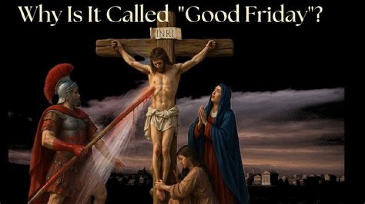 Why is called Good Friday?